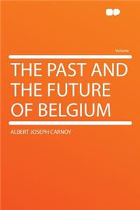 The Past and the Future of Belgium