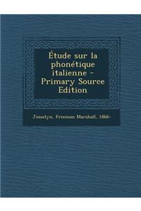 Etude Sur La Phonetique Italienne