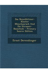 Das Benediktiner-Kloster Munchaurach Und Die Hirsauer-Bauschule - Primary Source Edition