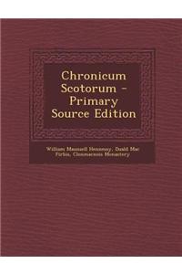 Chronicum Scotorum - Primary Source Edition