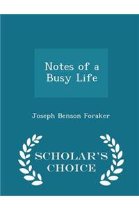 Notes of a Busy Life - Scholar's Choice Edition