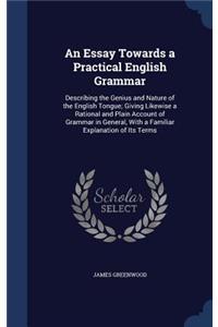 An Essay Towards a Practical English Grammar