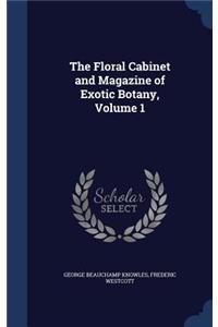 Floral Cabinet and Magazine of Exotic Botany, Volume 1