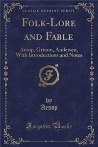 Folk-Lore and Fable