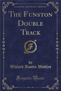 Funston Double Track (Classic Reprint)