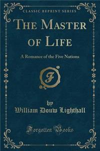 The Master of Life