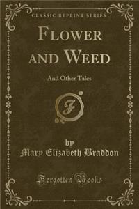 Flower and Weed