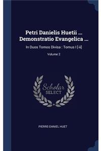 Petri Danielis Huetii ... Demonstratio Evangelica ...