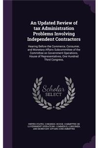 An Updated Review of Tax Administration Problems Involving Independent Contractors