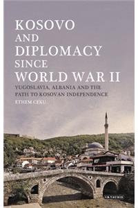 Kosovo and Diplomacy Since World War II