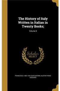 The History of Italy Written in Italian in Twenty Books;; Volume 8