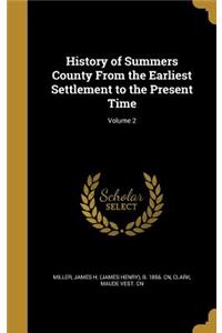 History of Summers County From the Earliest Settlement to the Present Time; Volume 2