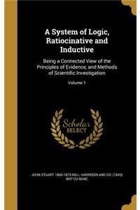 A System of Logic, Ratiocinative and Inductive