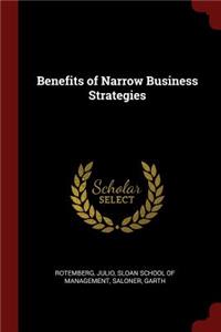 Benefits of Narrow Business Strategies