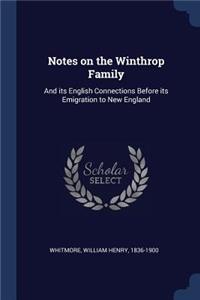 Notes on the Winthrop Family