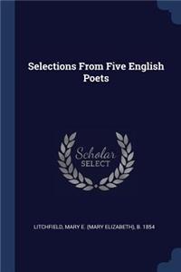 Selections From Five English Poets