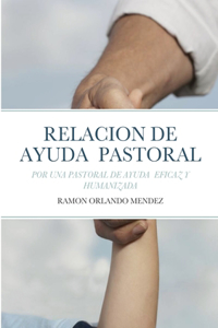 La Relacion de Ayuda Pastoral