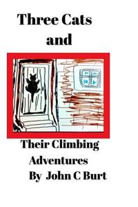 Three Cats and Their Climbing Adventures.