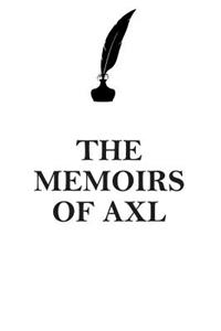 The Memoirs of Axl Affirmations Workbook Positive Affirmations Workbook Includes: Mentoring Questions, Guidance, Supporting You