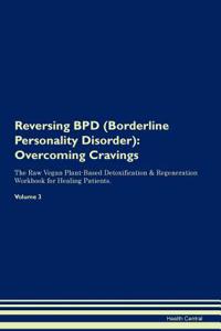 Reversing BPD (Borderline Personality Disorder)