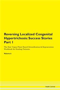 Reversing Localized Congenital Hypertric