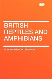 British Reptiles and Amphibians