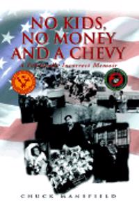 No Kids, No Money and a Chevy: A Politically Incorrect Memoir