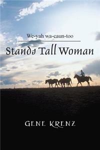 Stands Tall Woman: We-Yah Wa-Caun-Too