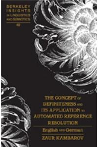 The Concept of Definiteness and Its Application to Automated Reference Resolution