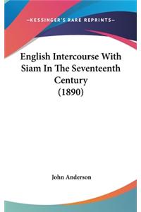 English Intercourse With Siam In The Seventeenth Century (1890)