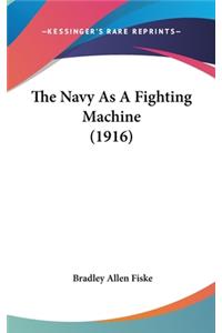 The Navy As A Fighting Machine (1916)