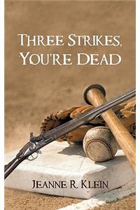 Three Strikes, You're Dead