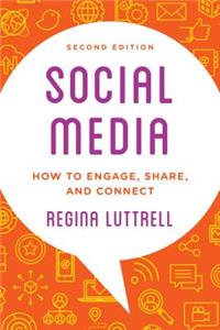 Social Media: How to Engage, Share, and Connect