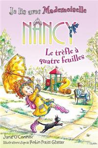 Je Lis Avec Mademoiselle Nancy: Le Tr?fle ? Quatre Feuilles