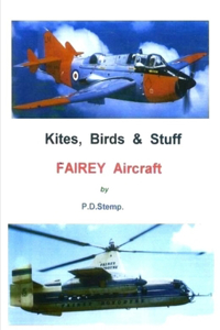 Kites, Birds & Stuff - FAIREY Aircraft