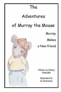 Adventures of Murray The Mouse