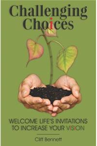 Challenging Choices
