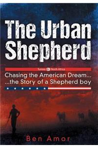 The Urban Shepherd: Chasing the American Dream