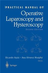 Practical Manual of Operative Laparoscopy and Hysteroscopy