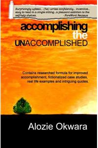 Accomplishing the Unaccomplished