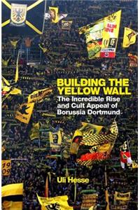 Building the Yellow Wall