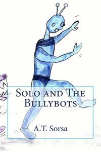 Solo And The Bullybots