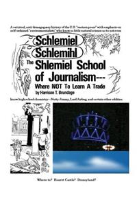 The Shlemiel School of Journalism