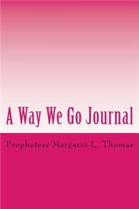 A Way We Go Journal