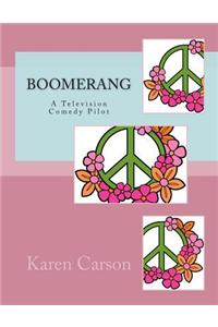Boomerang: A Television Comedy Pilot