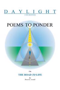 Poems to Ponder on the Road to Life