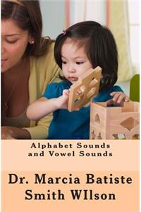 Alphabet Sounds and Vowel Sounds