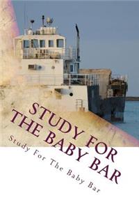 Study for the Baby Bar: Answers to Examination Questions