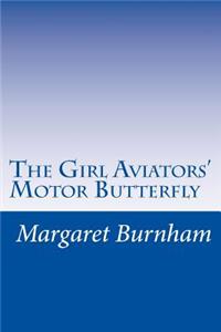 Girl Aviators' Motor Butterfly