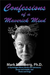 Confessions of a Maverick Mind